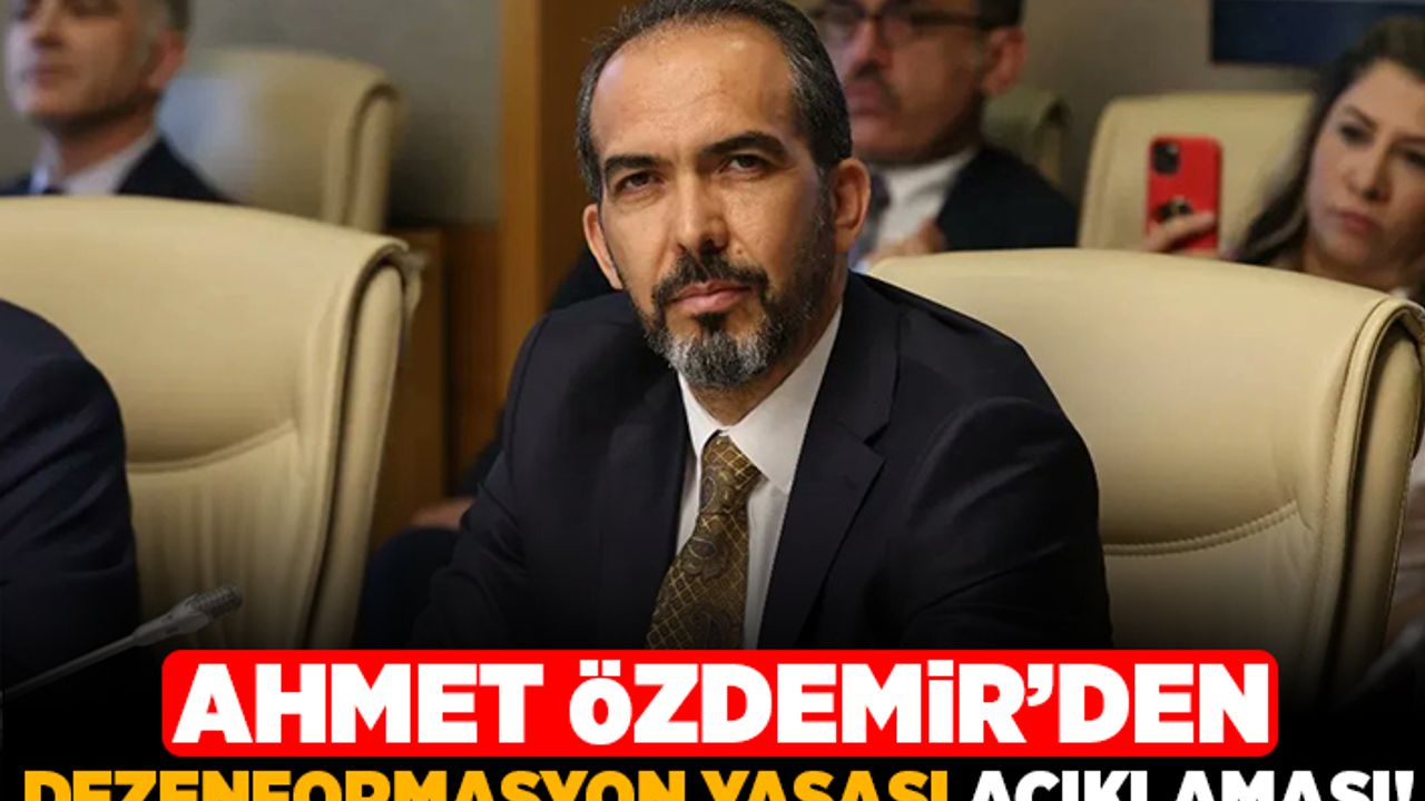 Ahmet Özdemir'den dezenformasyon yasası açıklaması!