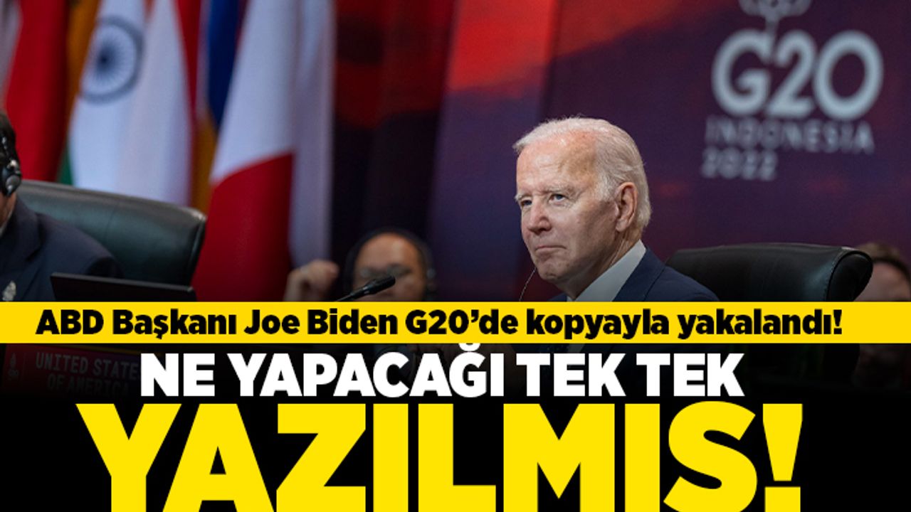 ABD başkanı Joe Biden G20'de kopyayla yakalandı! Ne yapacağı tek tek yazılmış!