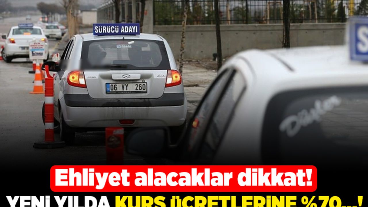 Ehliyet alacaklar dikkat! Yeni yılda kurs ücretlerine %70...!
