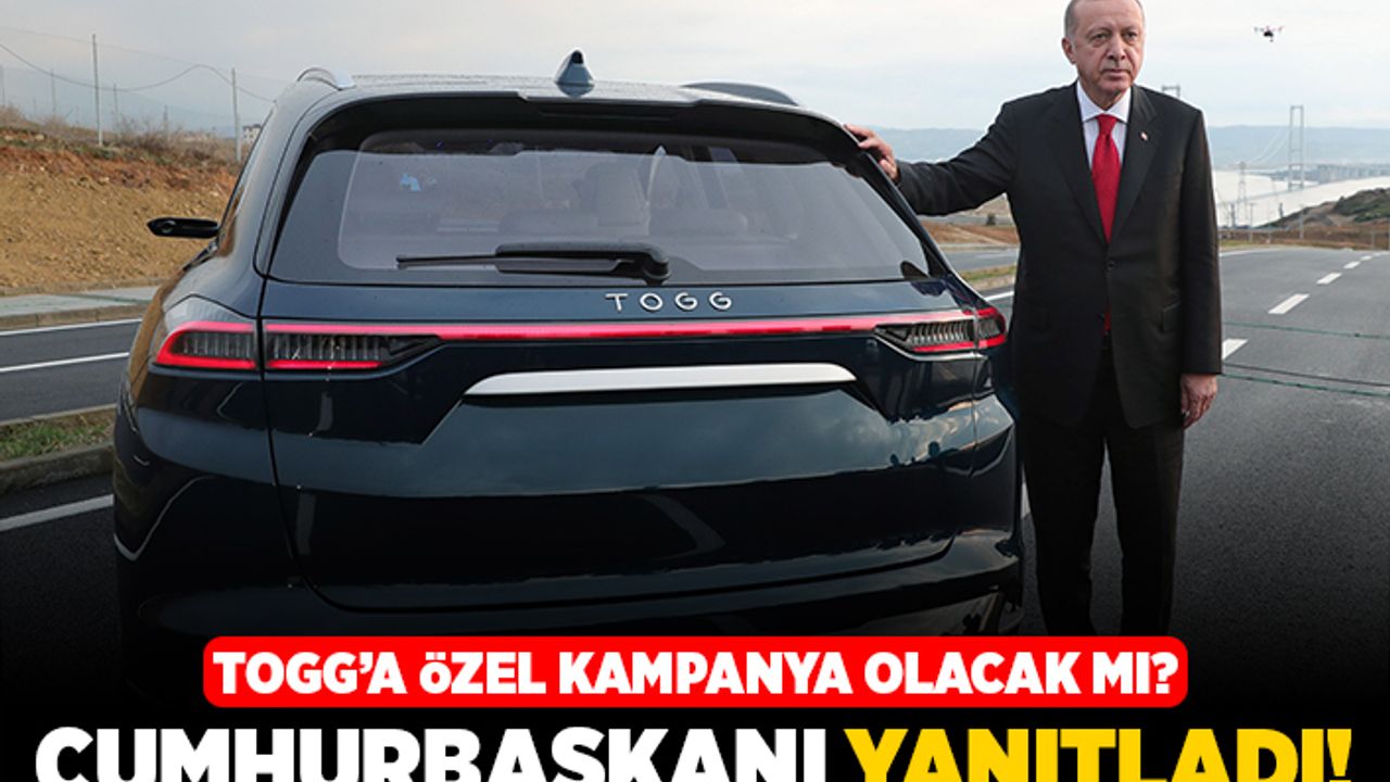 TOGG'a özel kampanya yapılacak mı? Cumhurbaşkanı yanıtladı!