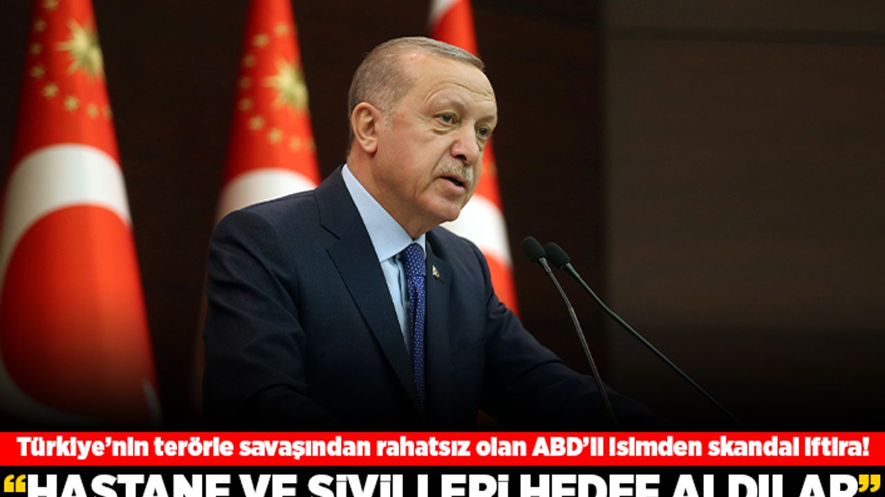 Türkiye'nin terörle savaşından rahatsız olan ABD'li isimden skandal iftira! "Hastane ve sivilleri hedef aldılar"