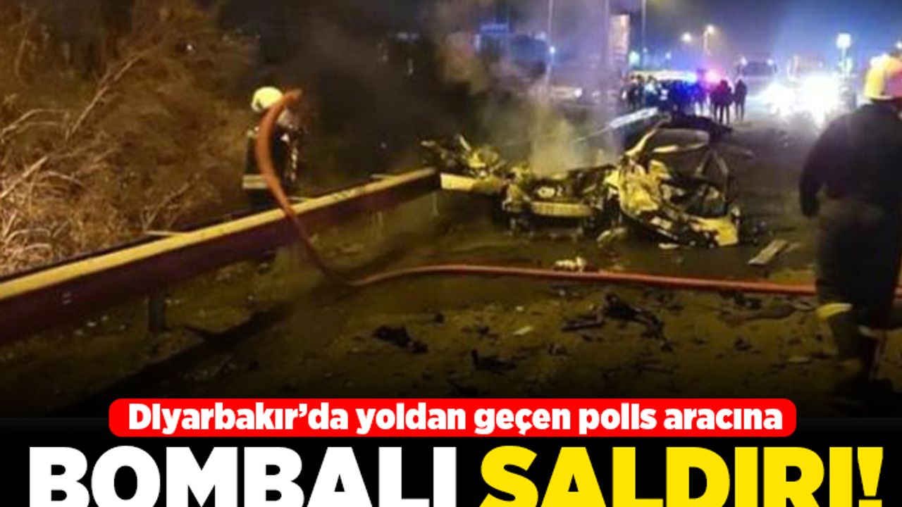 Diyarbakır'da yoldan geçen polis aracına bombalı saldırı!