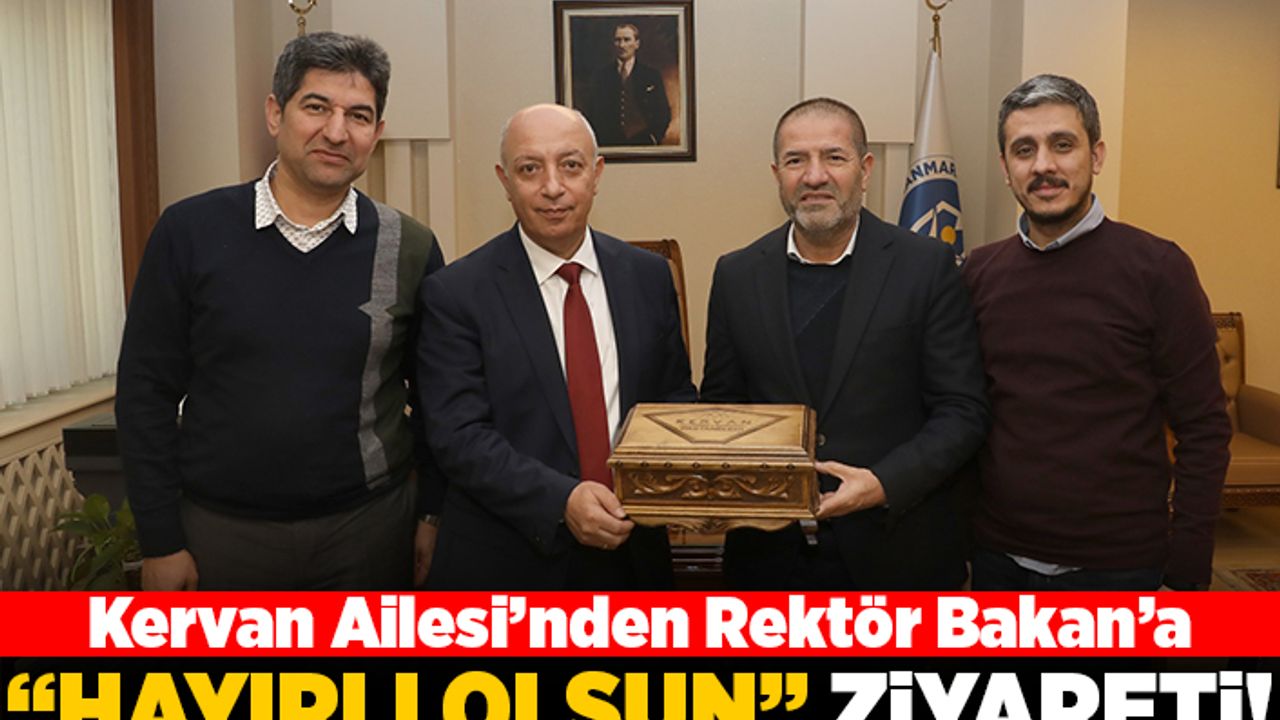 Kervan Ailesi'nden Rektör Bakan'a "hayırlı olsun" ziyareti!
