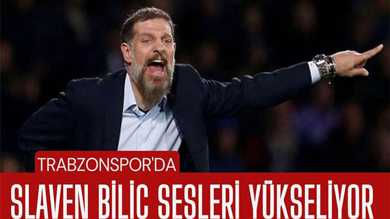 Trabzonspor’da Slaven Bilic sesleri