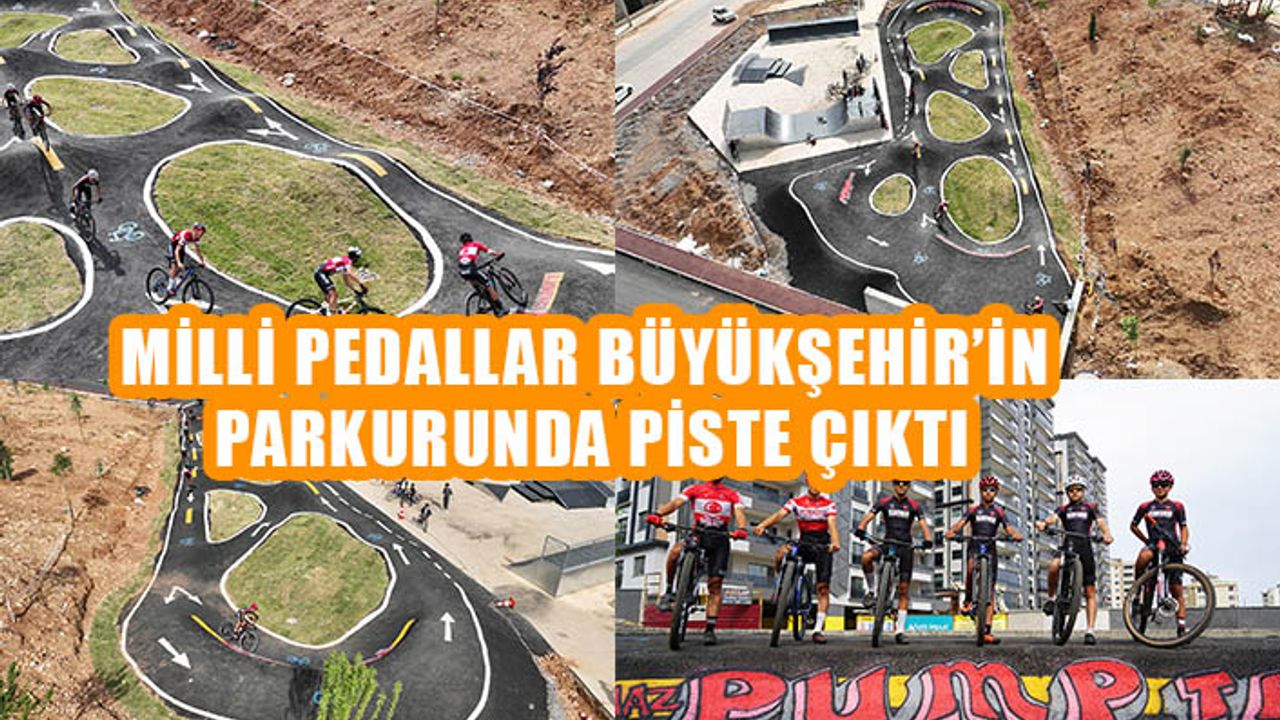 Kahramanmaraşlı milli pedallar Büyükşehir’in parkurunda piste çıktı