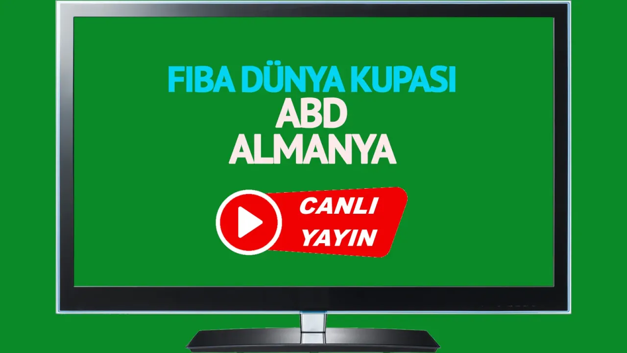 ABD Almanya CANLI İZLE | NTV ABD Almanya FIBA Dünya Kupası maçı canlı izle, şifresiz, kesintisiz linki