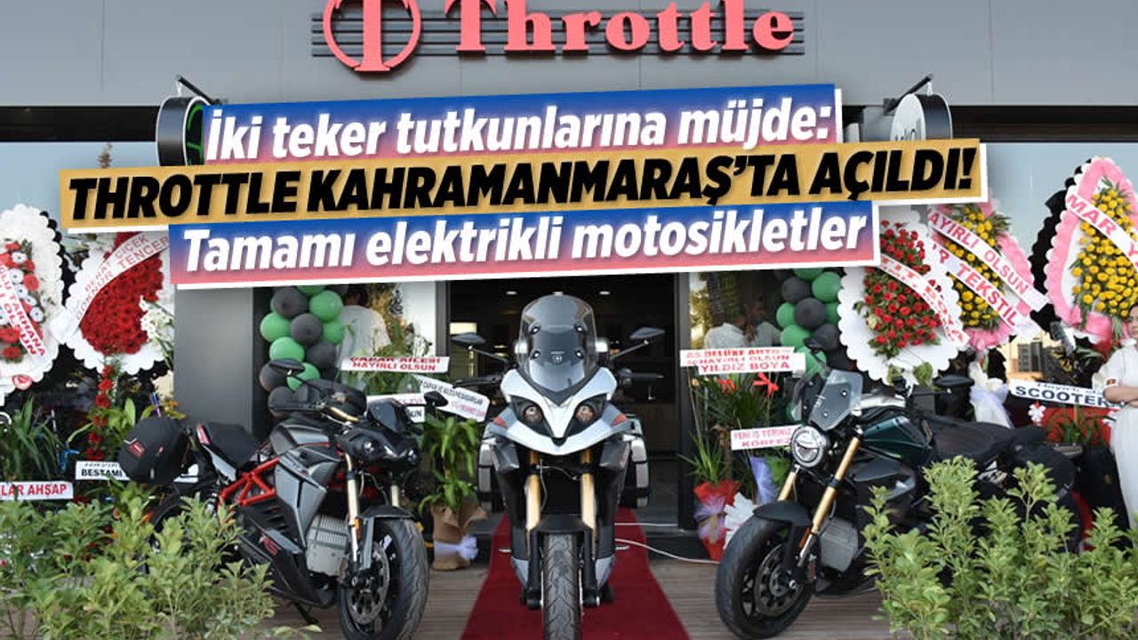 Kahramanmaraş'ta yepyeni bir dönem: Throttle ile elektrikli motosikletler şehre geldi