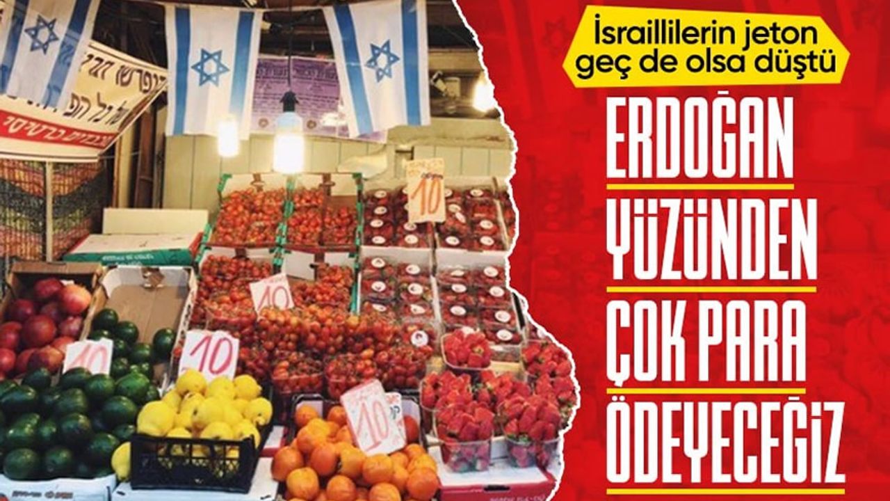İsrailliler Türk ürünlerini reddediyor: Fiyatlar zirveye çıkabilir!