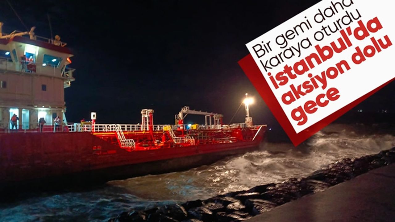 Fırtına etkisiyle Zeytinburnu'nda karaya oturan gemide 11 kişi kurtarıldı