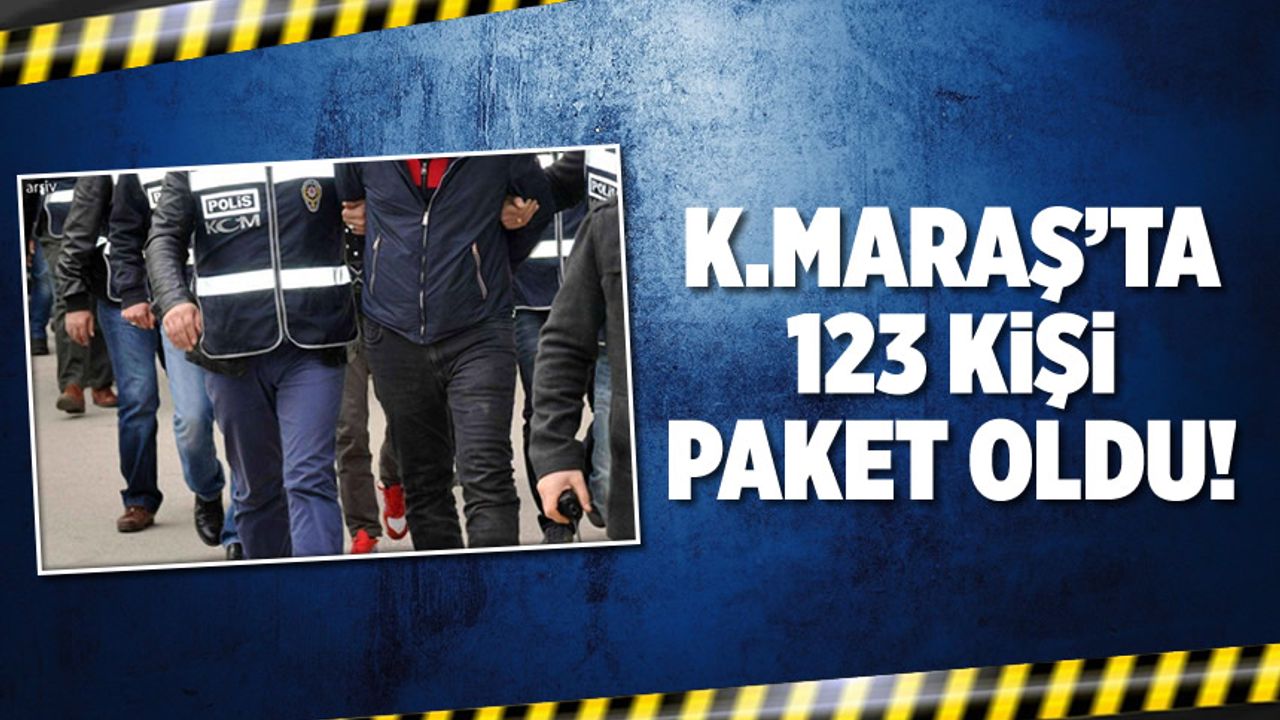 Kahramanmaraş'ta son bir haftada 128 kişi yakalandı