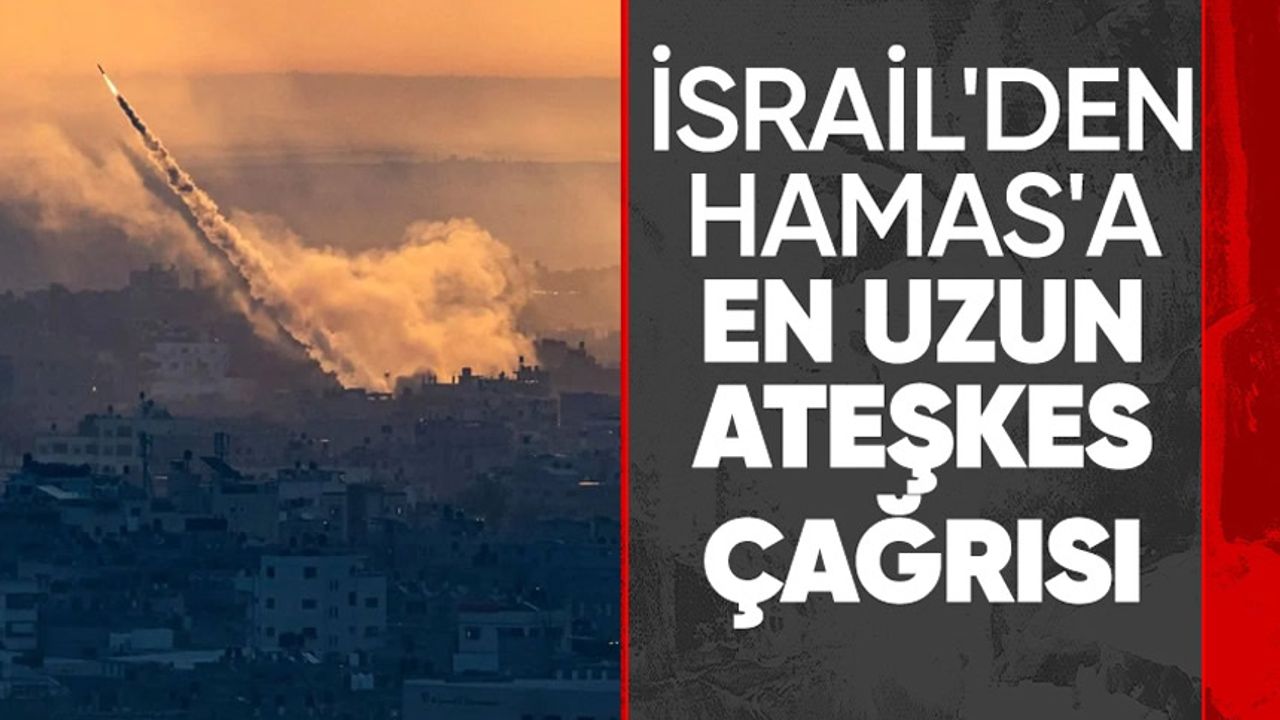 Tel Aviv'den Hamas'a geçici ateşkes teklifi: 2 ay süreli anlaşma