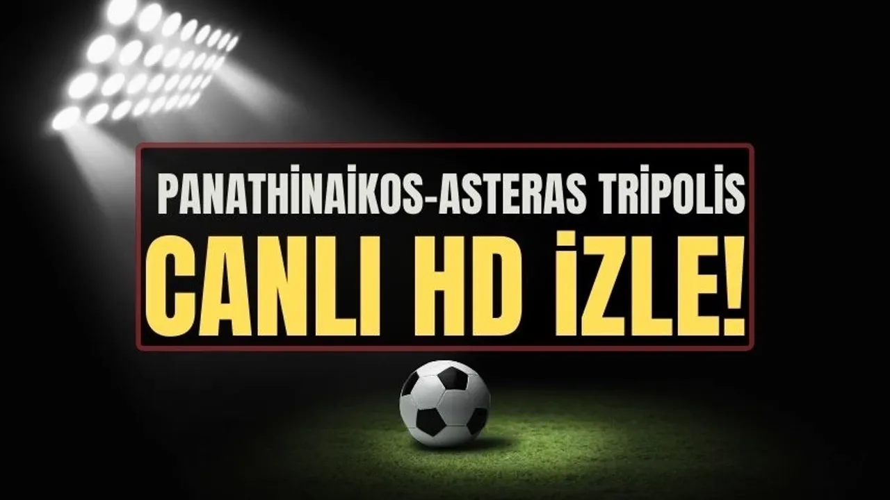 Panathinaikos - Asteras maçı şifresiz kanalda mı? Panathinaikos - Asteras maçı hangi kanalda?