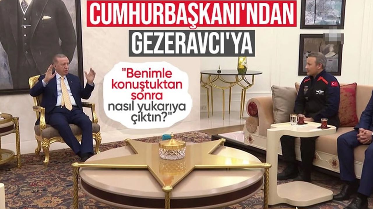 Cumhurbaşkanı Erdoğan'dan uzaya giden Alper Gezeravcı'ya dikkat çeken soru