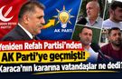 Yeniden Refah Partisi'nden AK Parti'ye geçmişti! Karaca'nın kararına vatandaşlar ne dedi?