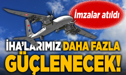 İHA'larımız daha fazla güçlenecek! İmzalar atıldı