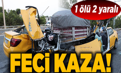 İzmir'de taksinin TIR'a çarpması sonucu 1 kişi öldü, 2 kişi yaralandı