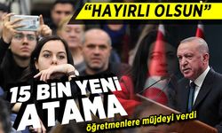 15 Bin yeni atama! Öğretmenlere müjdeyi verdi! "Hayırlı olsun"