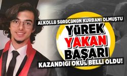 Alkollü sürücünün kurbanı olmuştu! Yürek yakan başarı! Kazandığı okul belli oldu!