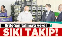 Erdoğan talimat verdi! Sıkı takip!