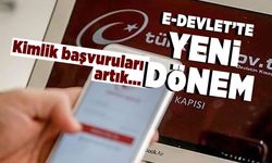 Kimlik başvuruları artık... E-Devlet'te yeni dönem!