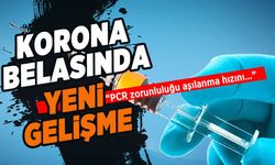 Korona belasında yeni gelişme! "PCR zorunluluğu aşılanma hızını..."