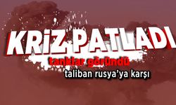 Kriz patladı! Taliban Rusya'ya karşı
