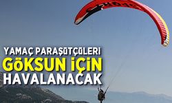 Yamaç paraşütçüleri Göksun için havalanacak