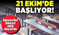 21 Ekim'de başlıyor! Öğrenciler dikkat! MEB duyurdu!