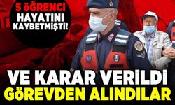 5 Öğrenci hayatını kaybetmişti! Ve karar verildi görevden alındılar!