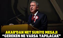 Akar'dan net Suriye mesajı! "Gereken ne varsa yapılacak"