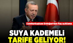 Cumhurbaşkanı Erdoğan'dan flaş açıklama! Suya kademeli tarife geliyor!