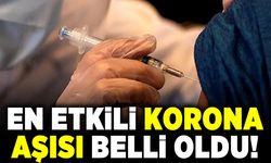 En etkili korona aşısı belli oldu!