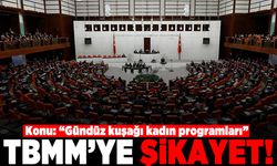 Konu: "Gündüz kuşağı kadın programları" TBMM'ye şikayet!