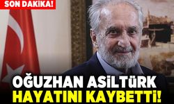 Oğuzhan Asiltürk hayatını kaybetti! Son dakika