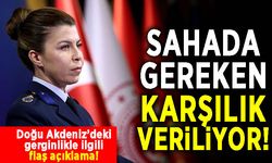 Sahada gereken karşılık veriliyor! Doğu Akdeniz'deki gerginlikle ilgili flaş açıklama!
