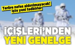 Teröre nefes aldırılmayacak! İçişleri'nden yeni genelge!