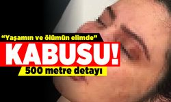 "Yaşamın ve ölümün benim elimde" Kabusu!