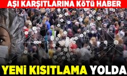 Aşı karşıtlarına kötü haber! Yeni kısıtlama yolda!