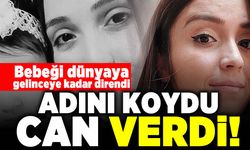 Bebeği dünyaya gelinceye kadar direndi! Adını koydu can verdi!