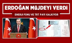 Elektrik faturalarında düzenleme! Erdoğan: TRT payı ile Enerji Fonu kesintileri kaldırılıyor