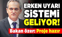 Erken uyarı sistemi geliyor! Bakan Özer: Proje hazır!