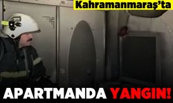 Kahramanmaraş'ta apartmanda yangın!