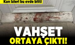 Kan izleri bu evde bitti! Vahşet ortaya çıktı!