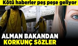 Kötü haberler peş peşe geliyor! Alman Bakandan korkunç sözler!