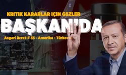 Kritik kararlar için gözler Başkan'da! Asgari ücret - F 35 - Amerika - Türkovac