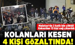 Malatya'da 2 katlı bina çöktü! Enkazdan 13 kişi sağ çıkarıldı! Kolanları kesen 4 kişi gözaltında!