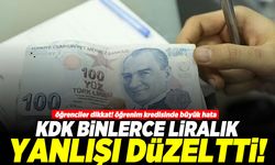 Öğrenciler dikkat! Öğrenim kredisinde büyük hata! KDK binlerce liralık yanlışı düzeltti
