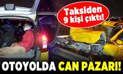 Taksiden 9 kişi çıktı! Otoyolda can pazarı!
