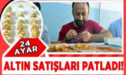 24 ayar altın satışları patladı!