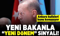 Ankara kulisleri bunu konuşuyor! Yeni Bakan "Yeni dönem" sinyali!